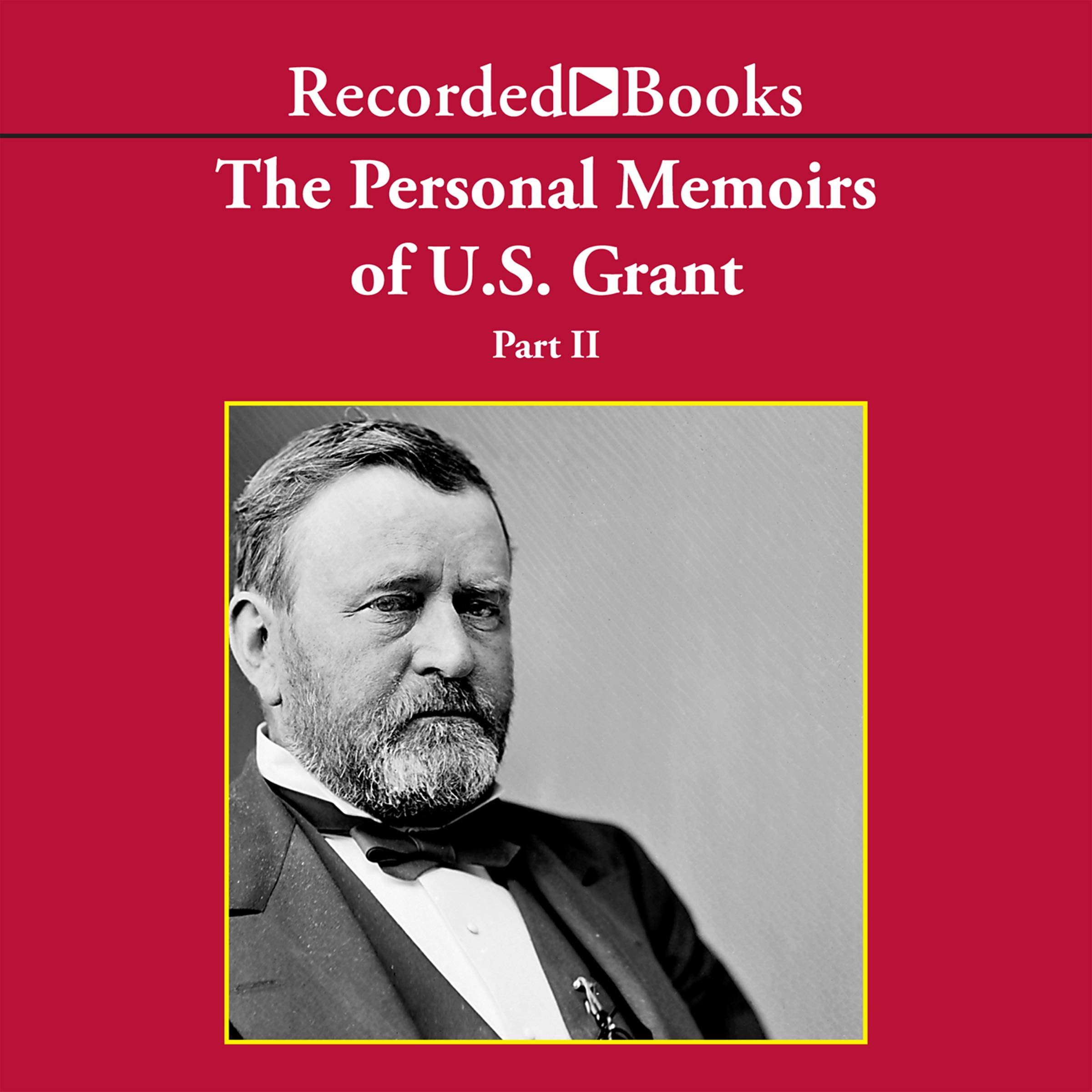 Cover art for The Personal Memoirs of U.S. Grant, Part 2