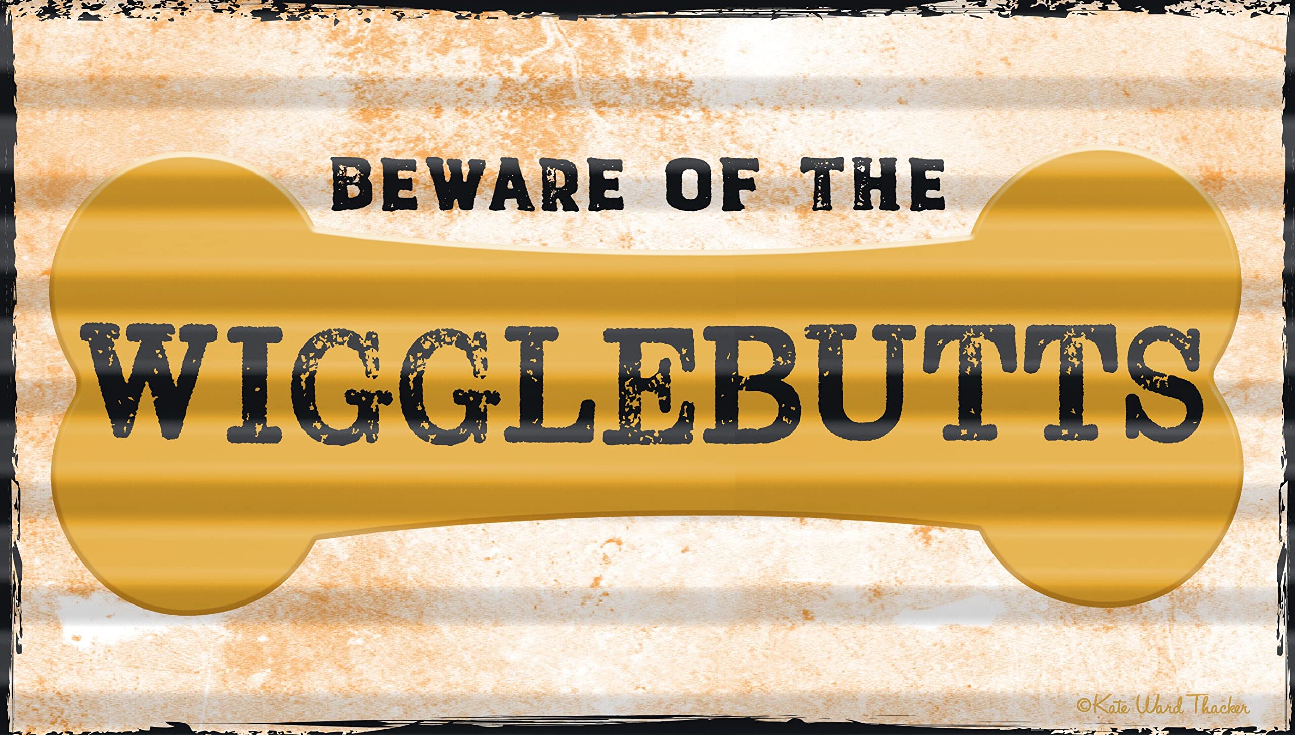 Great Finds Beware of the Wigglebutts, 9.25-inch Width