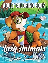 Lazy Animals: An Adult Coloring Book with Funny Animals, Hilarious Scenes, and Relaxing Designs for Animal Lovers