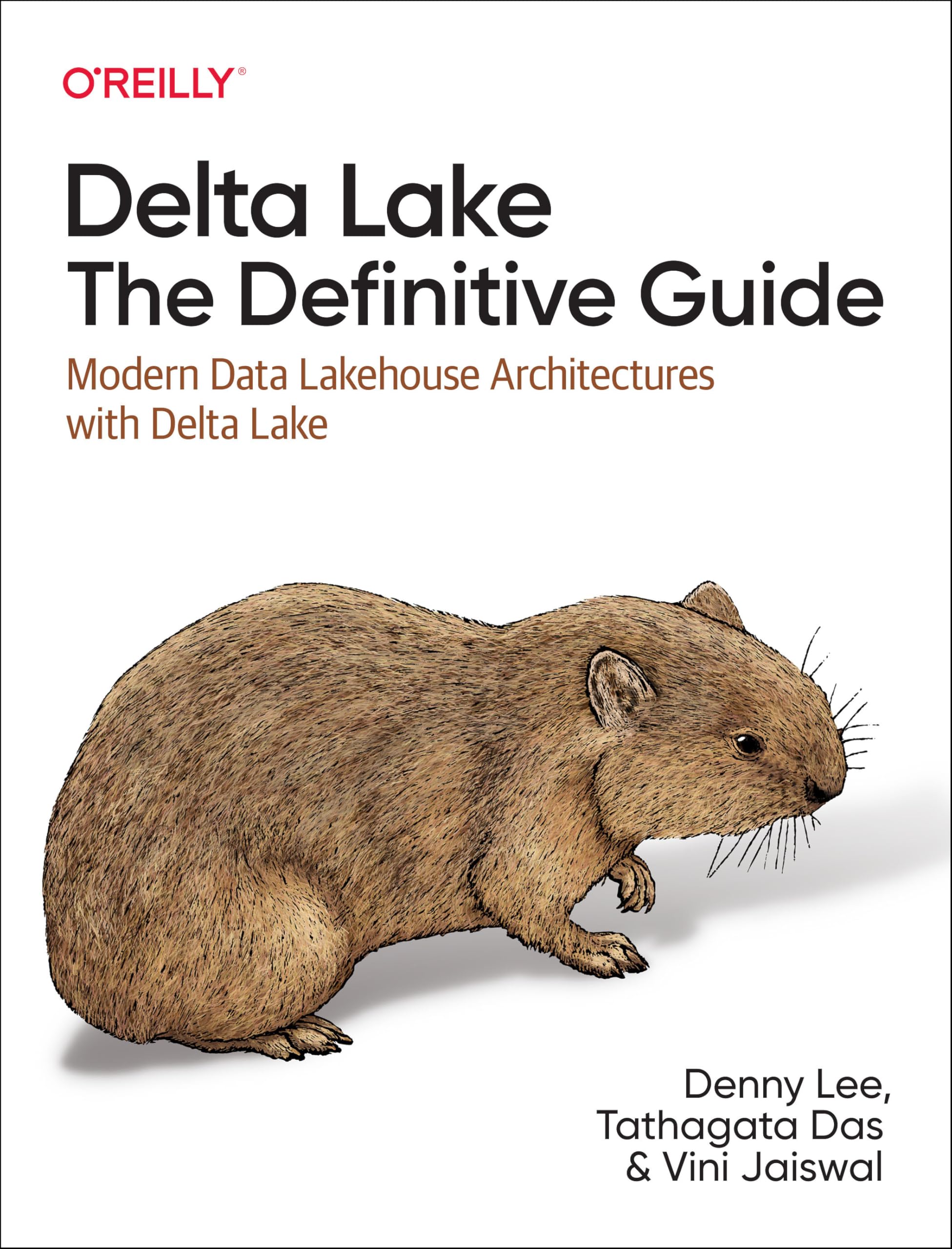Delta Lake: The Definitive Guide: Modern Data Lakehouse Architectures with Data Lake