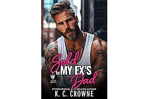 Sold To My Ex's Dad: A Secret Baby Age Gap Romance with...