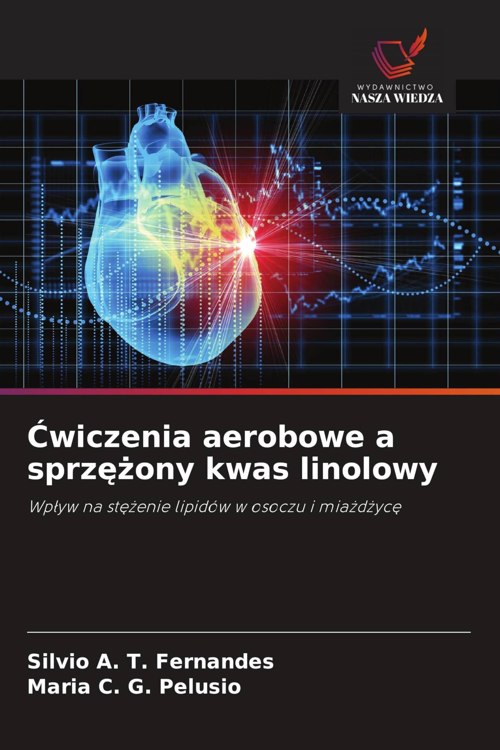 ¿wiczenia aerobowe a sprz¿¿ony kwas linolowy: Wp¿yw na st¿¿enie lipidów w osoczu i mia¿d¿yc¿