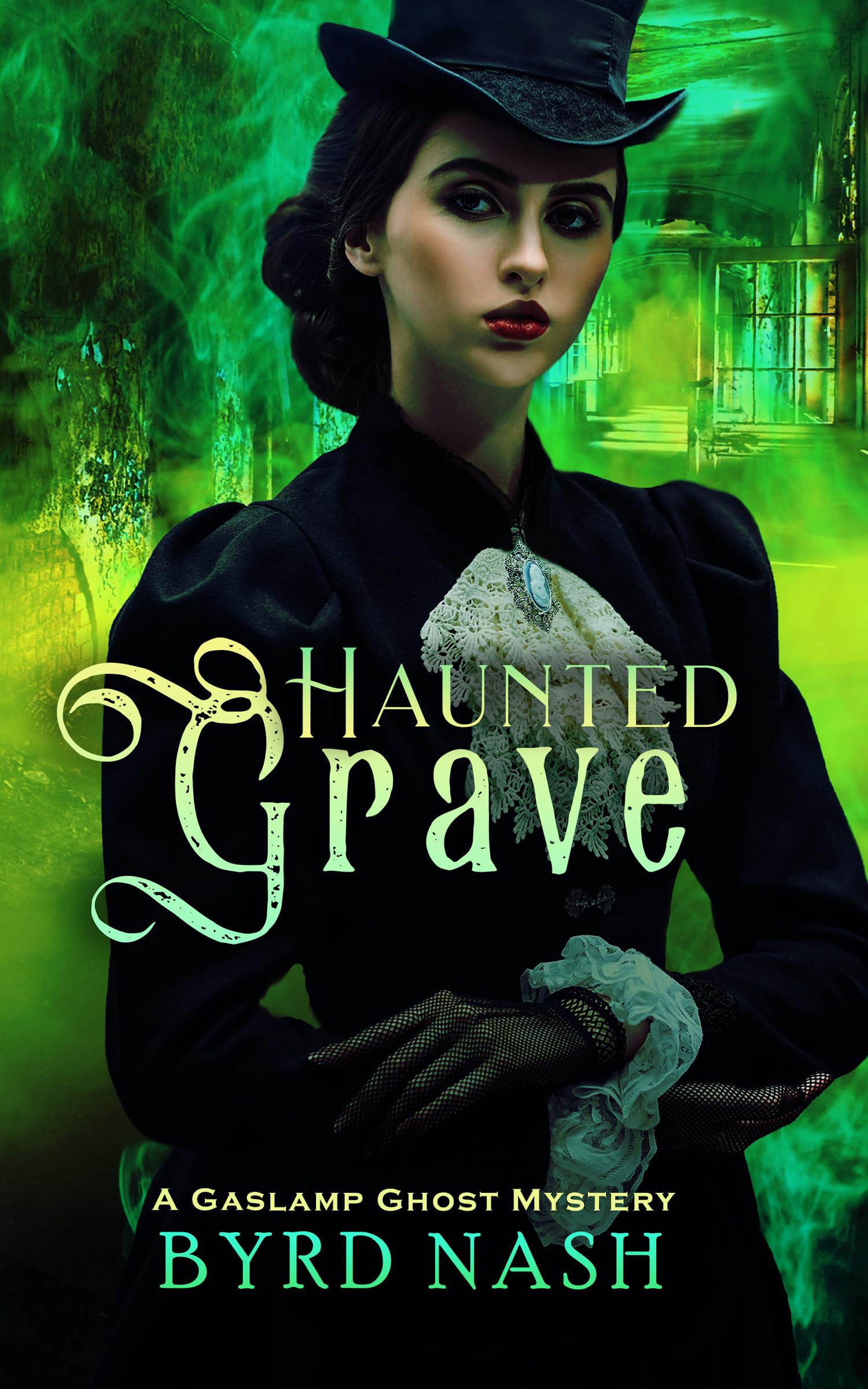 Haunted Grave: A Gaslamp Ghost Mystery Volume 5 (Madame Chalamet Ghost Mysteries)