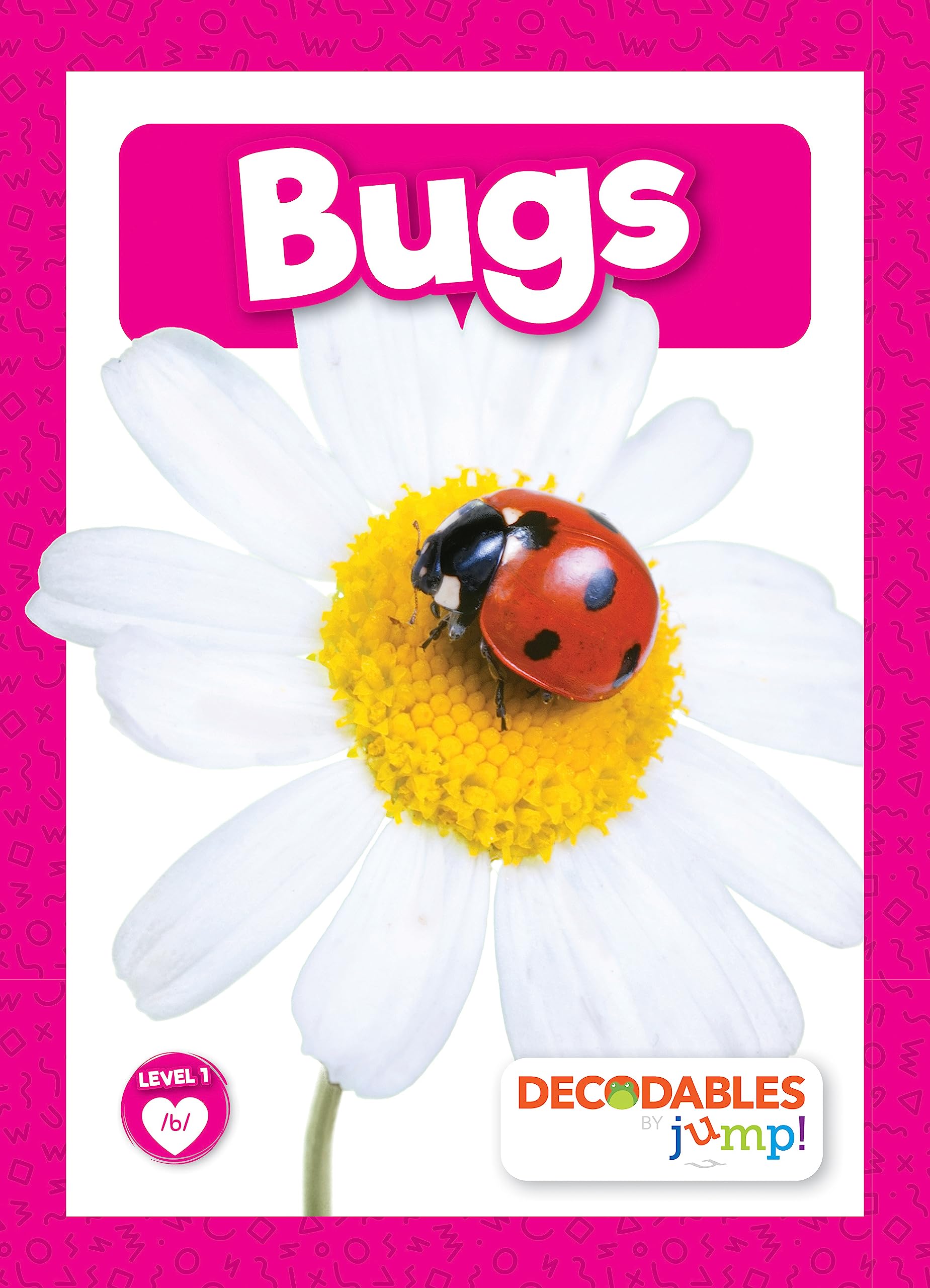 Bugs (Decodables by Jump!: Level 1- Pink Set) (Decodables; Pink, Level 1)