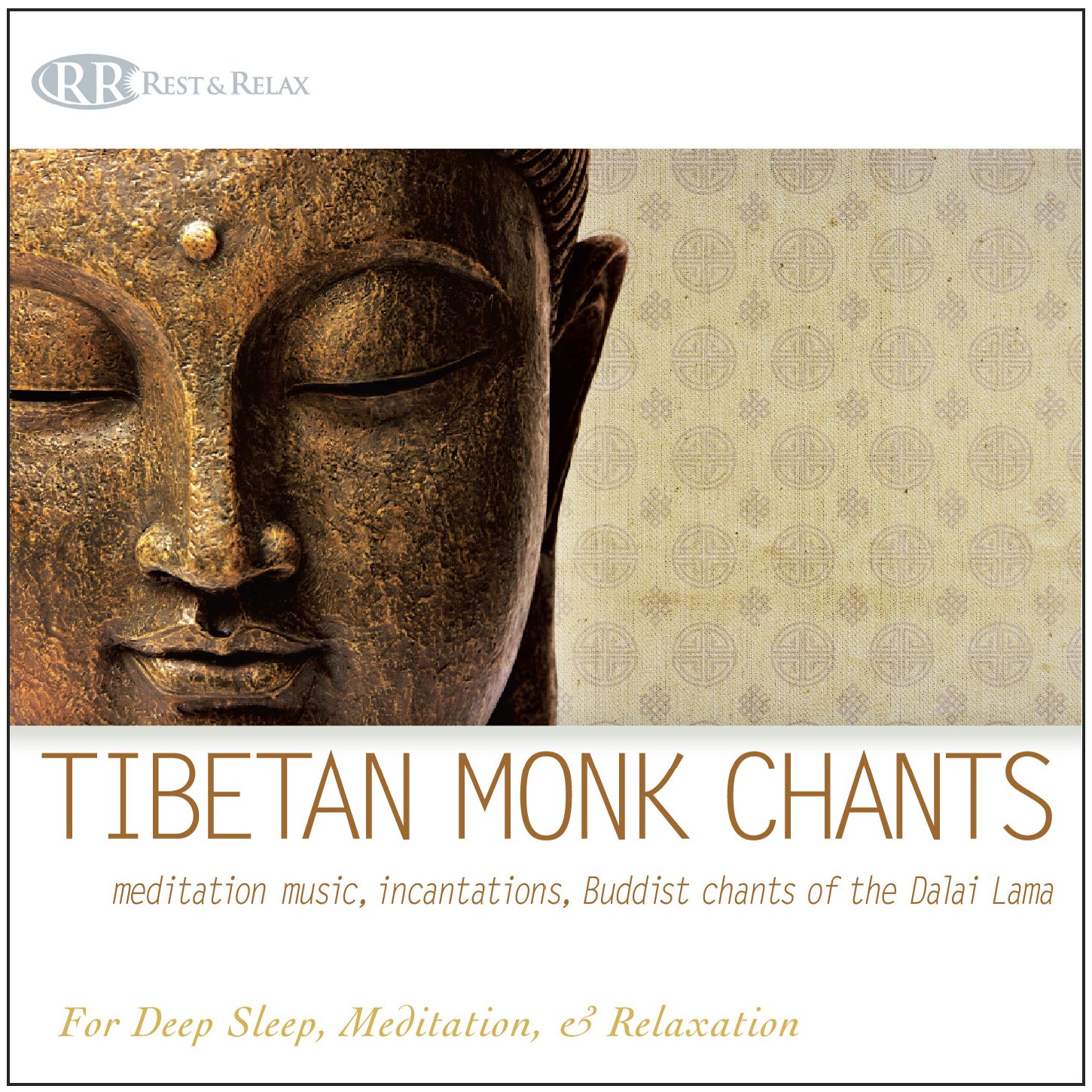 Tibetan Monk Chants: Meditation Music, Incantations, Buddist Chants of the Dalai Lama Deep Sleep, Yoga, Quiet Time Prayer, and Relaxation