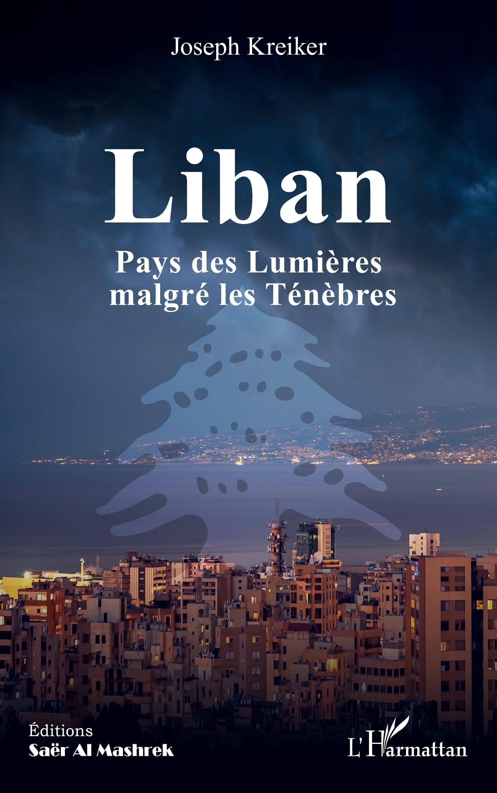 Liban: Pays des Lumières malgré les Ténèbres
