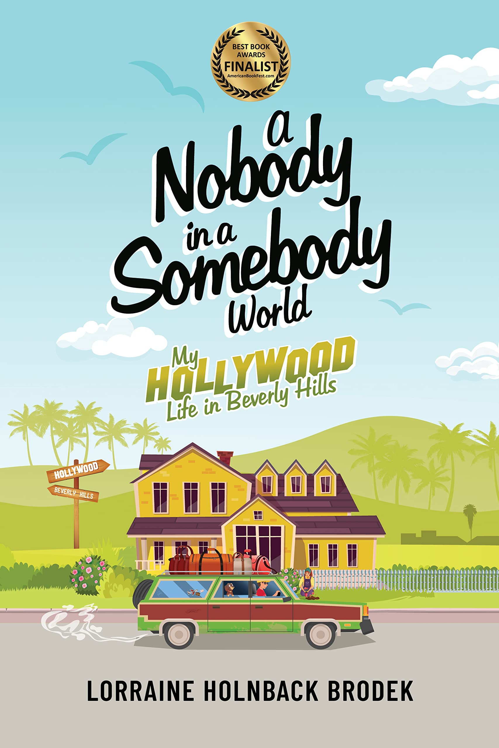 A Nobody in a Somebody World: My Hollywood Life in Beverly Hills