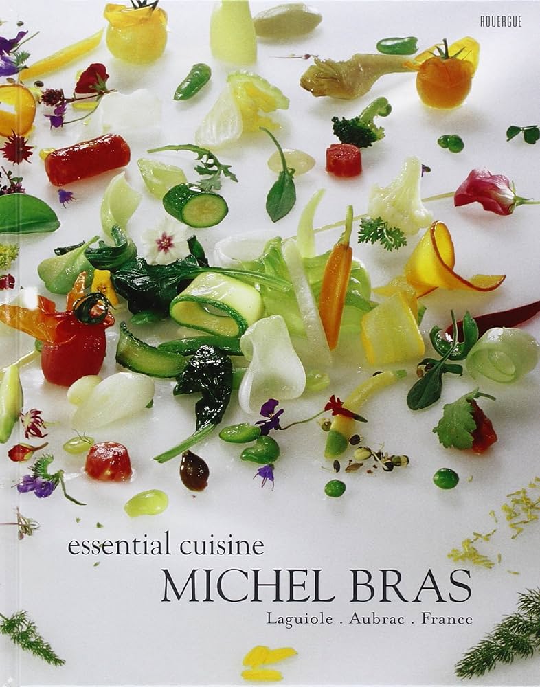 Michel Bras. Essential Cuisine (French Edition): Bras