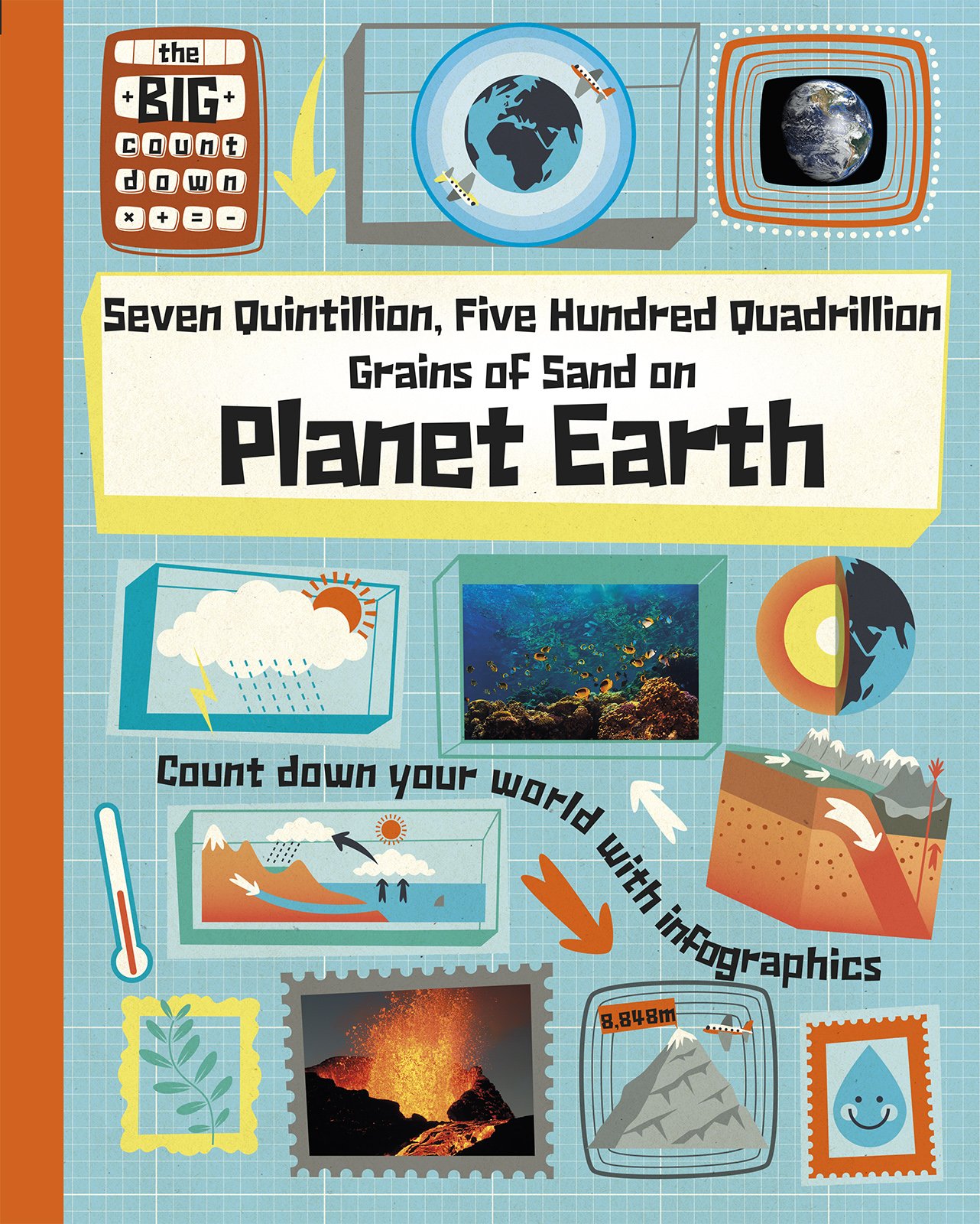 Seven Quintillion, Five Hundred Quadrillion Grains of Sand on Planet Earth (The Big Count Down)