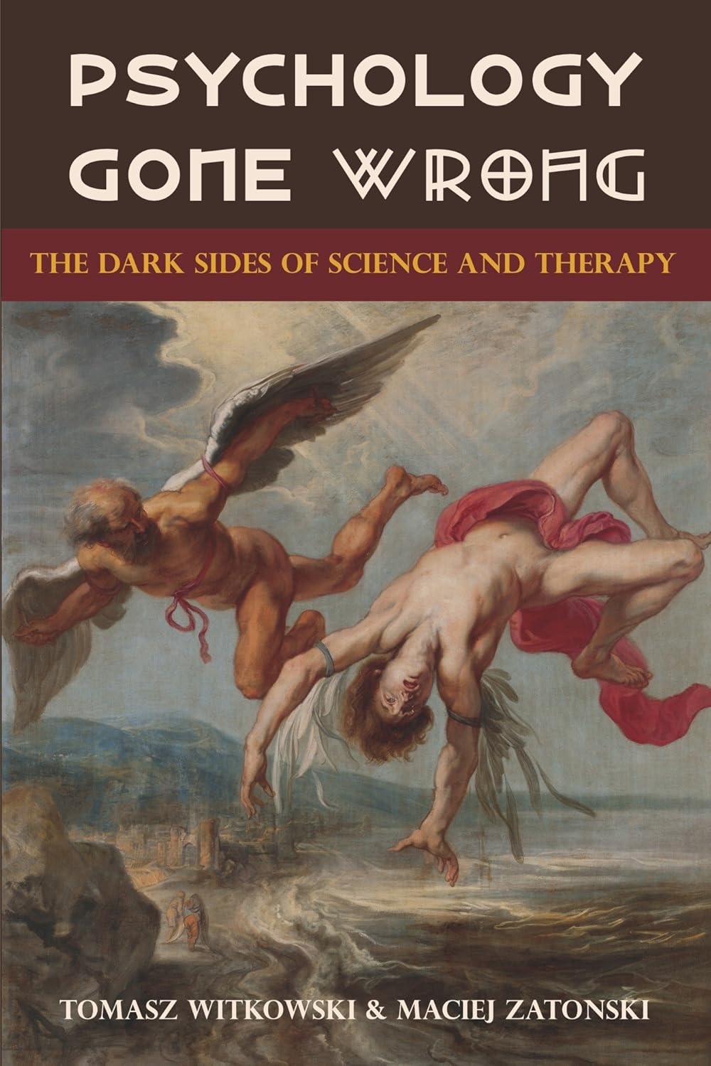 Psychology Gone Wrong The Dark Sides of Science and Therapy Kindle Psychology Gone Wrong The Dark Sides of Science and Therapy Kindle