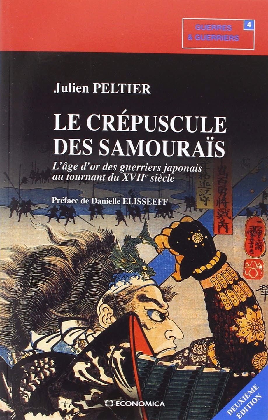 CREPUSCULE DES SAMOURAUS, 2E ED. - L'AGE D'OR DES GUERRIERS AU TOURNANT DU XVIIE S. (LE): L'âge d'or des guerriers japonais au tournant du XVIIe siècle