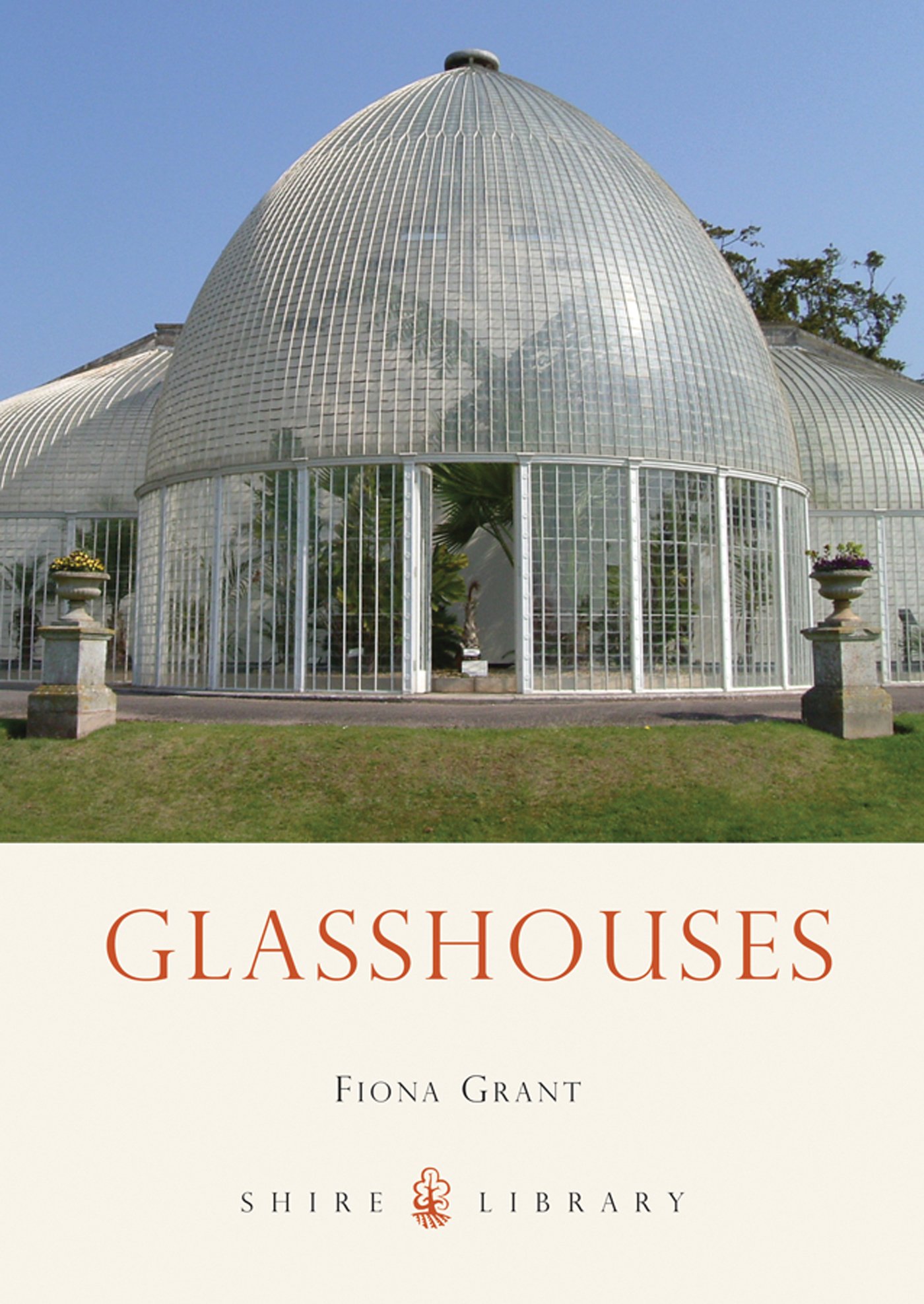 Glasshouses (Shire Library Book 747)