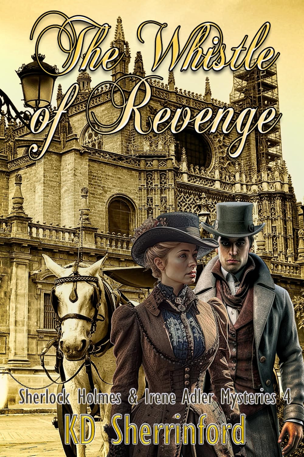 The Whistle of Revenge: 4 (Sherlock Holmes and Irene Adler Mysteries)