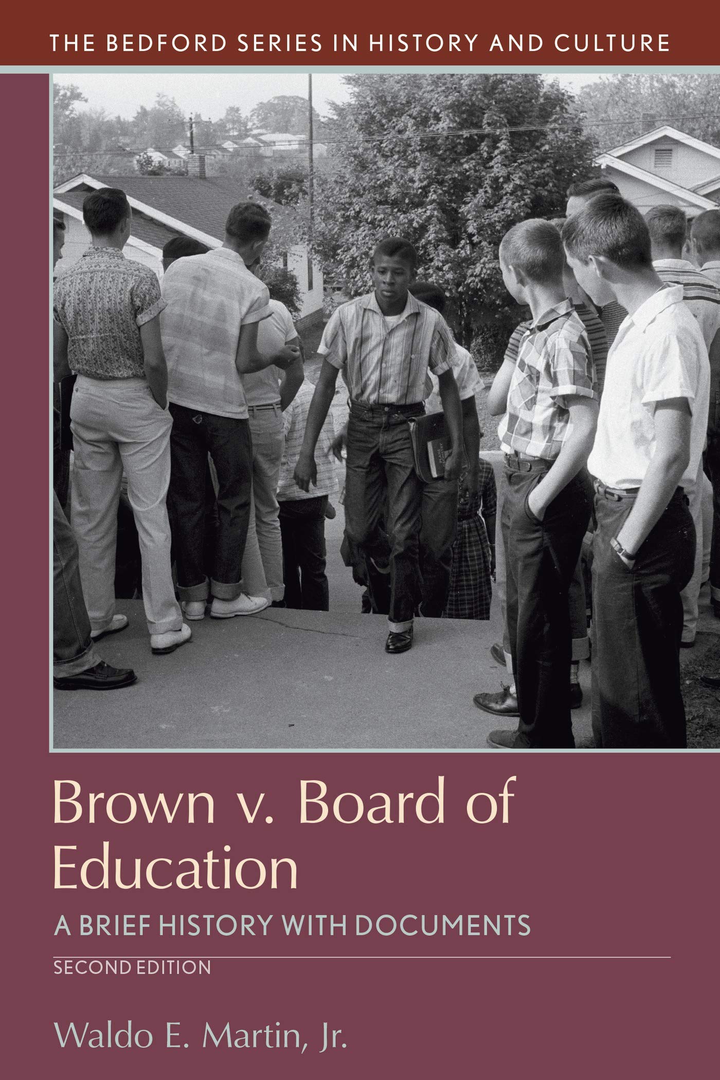 Brown v. Board of Education: A Brief History with Documents (Bedford Series in History and Culture)