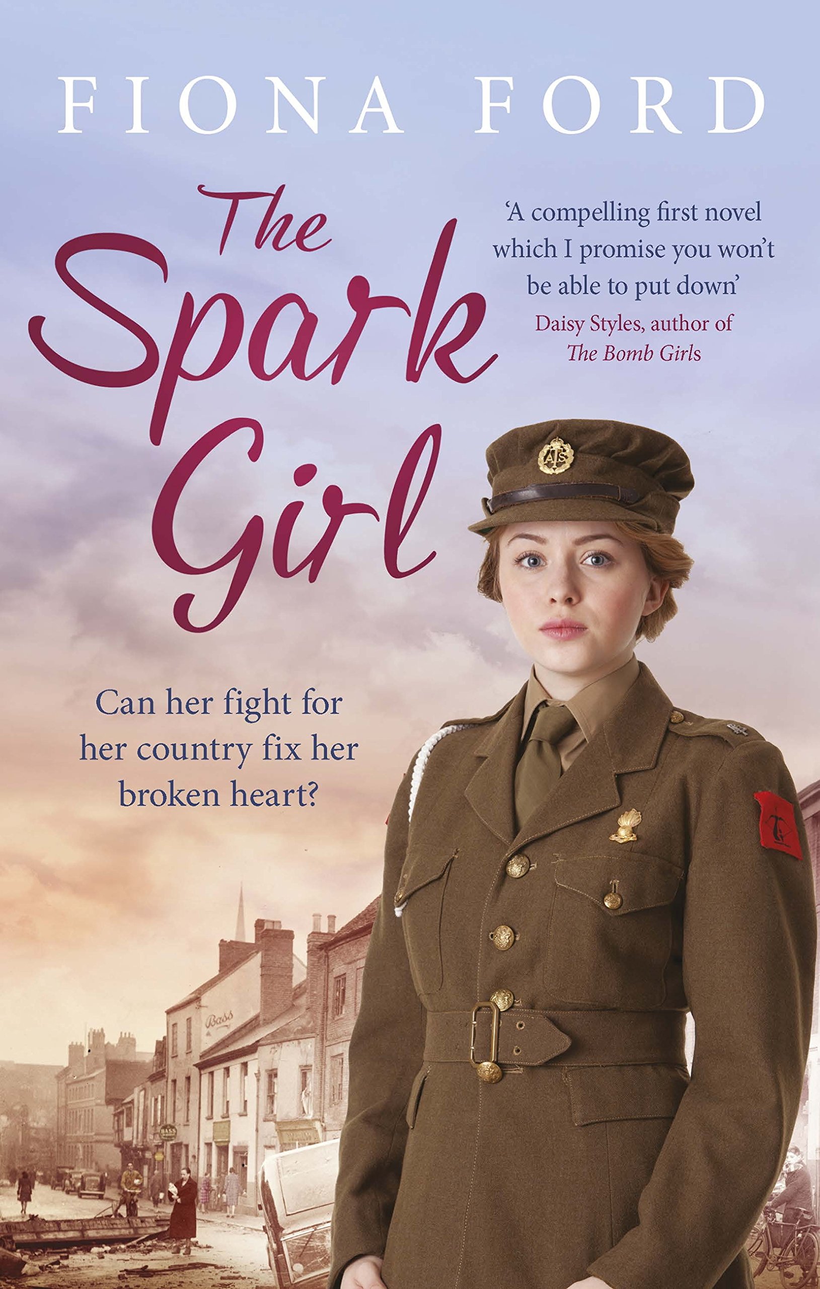 THE SPARK GIRL: A heart-warming tale of wartime adventure, romance and heartbreak.