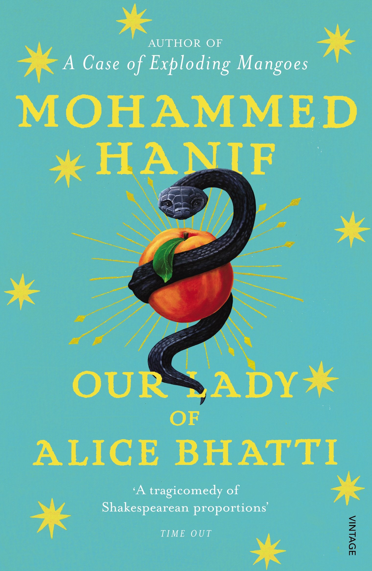 Our Lady of Alice Bhatti By Mohammed Hanif. 9780099516750
