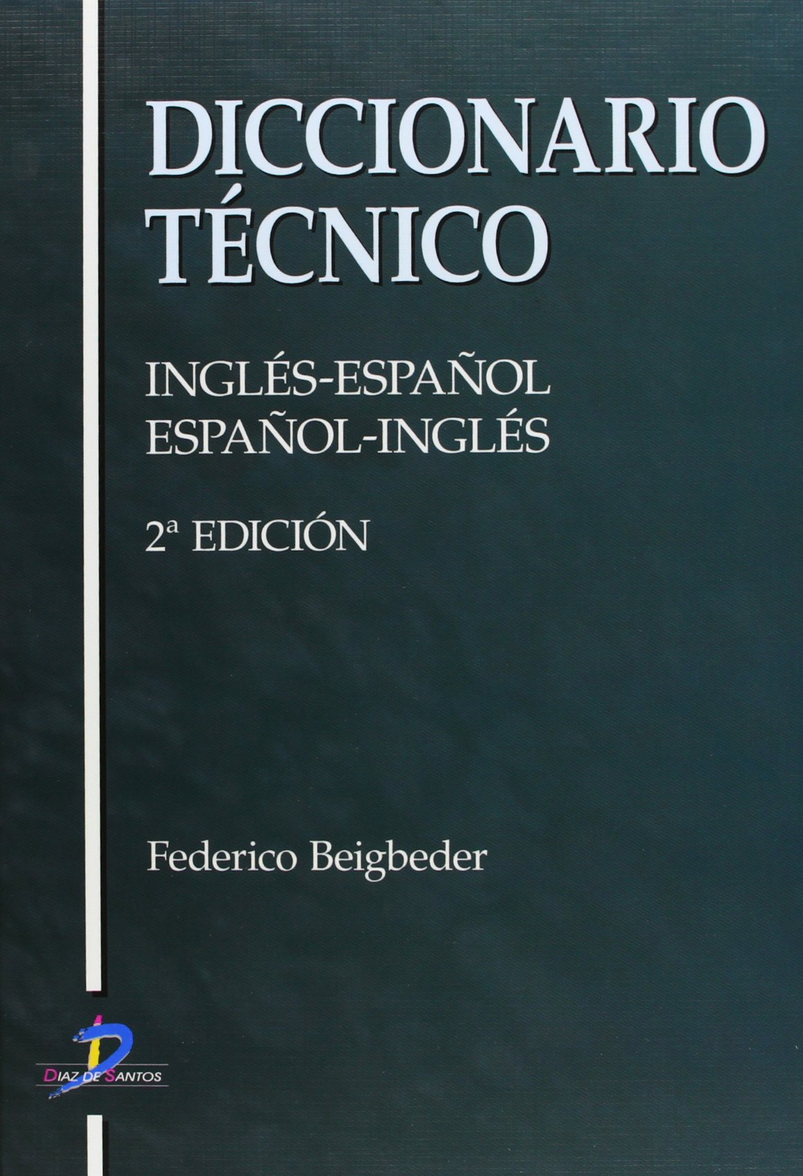 Diccionario técnico: Inglés-Español / Español-Inglés