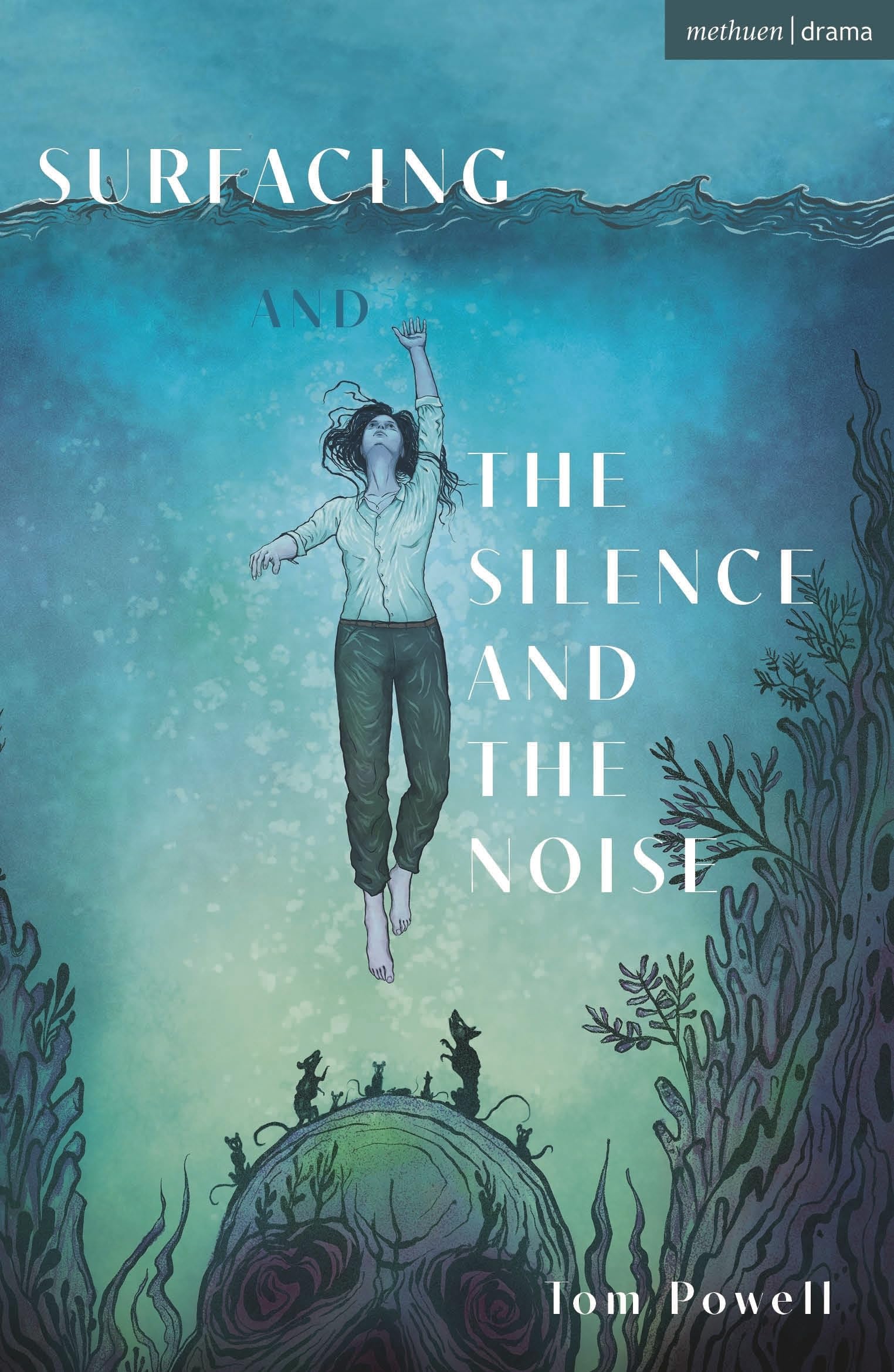 Surfacing and The Silence and the Noise by Tom Powell - 9781350410671