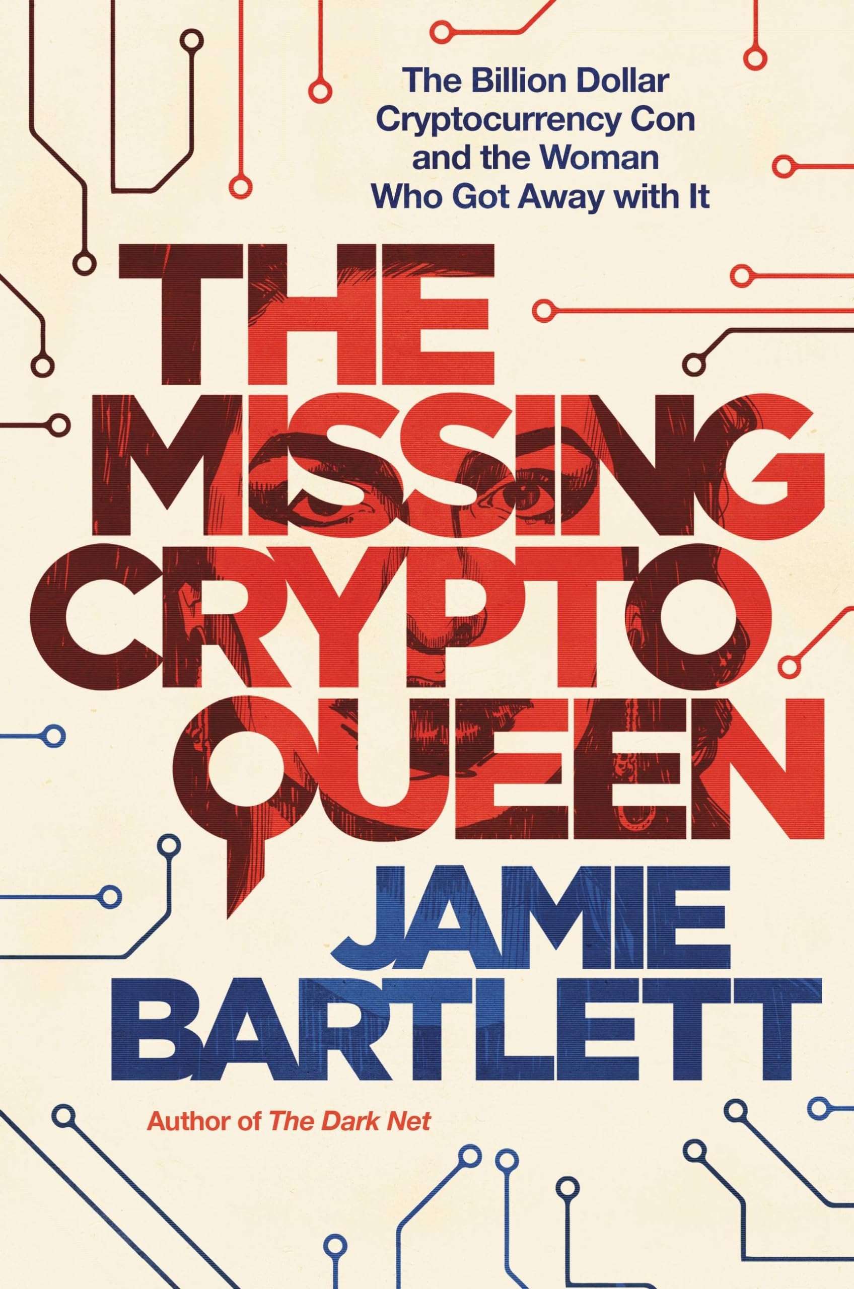 The Missing Cryptoqueen: The Billion Dollar Cryptocurrency Con and the Woman Who Got Away with It cover