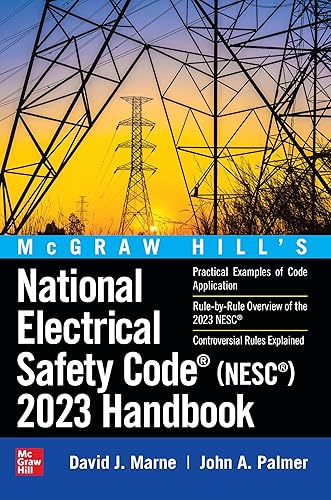 McGraw Hill's National Electrical Safety Code (NESC) 2023 Handbook (McGraw Hill's National Electrical Safety Code Handbook)