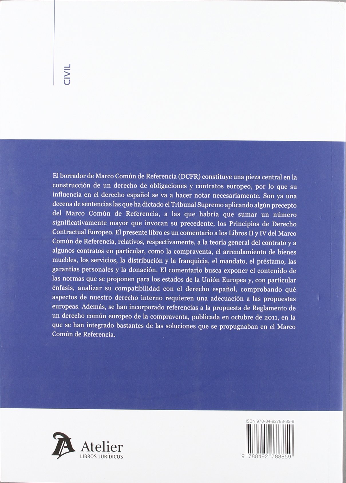 Derecho europeo de los contratos.: Libros II y IV del Marco Común de Referencia: 2 (Atelier Civil)