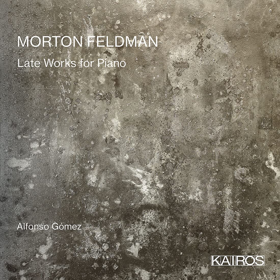 Morton Feldman: Late Works For Piano