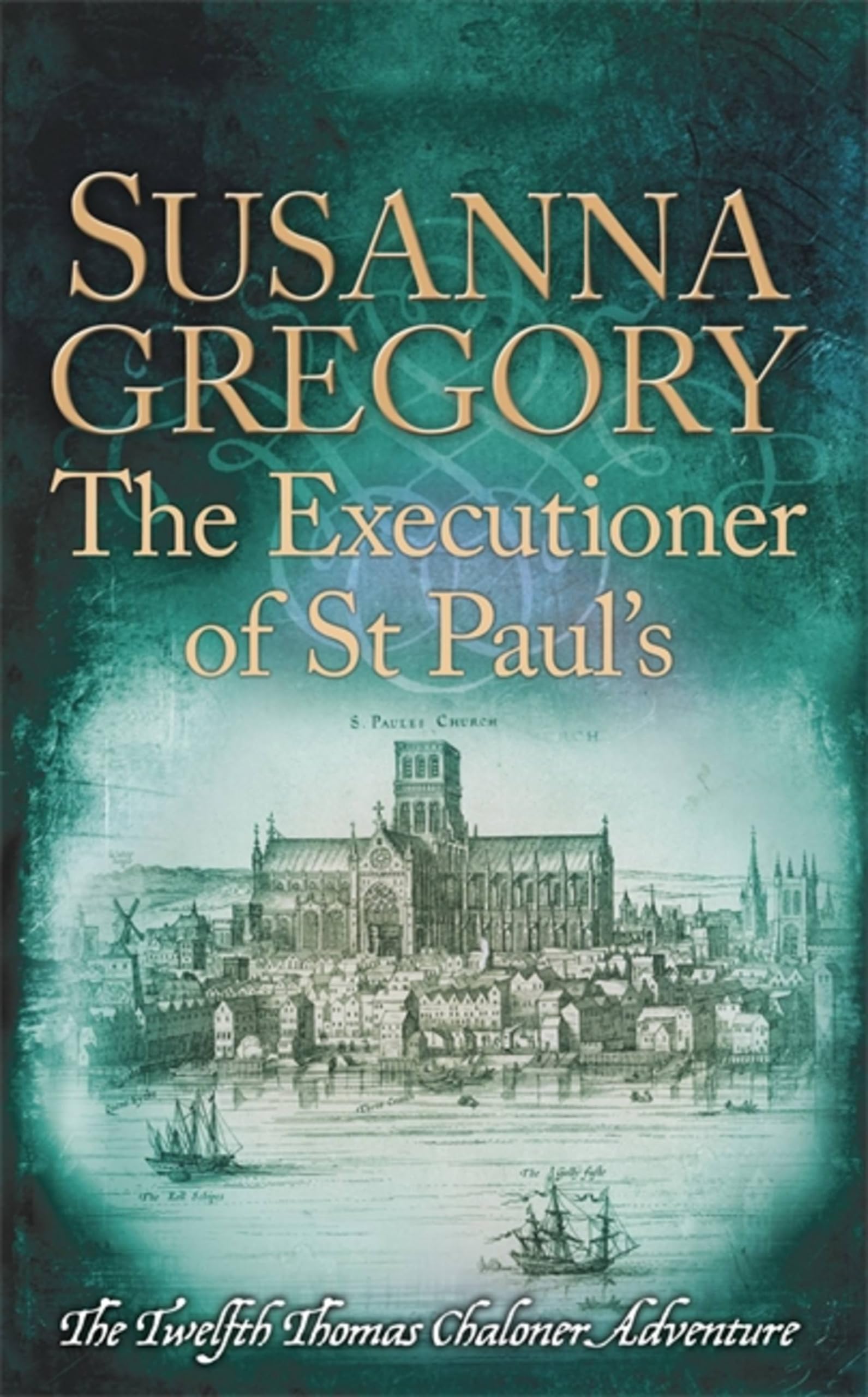 The Executioner of St Paul's: The Twelfth Thoma. Gregory**