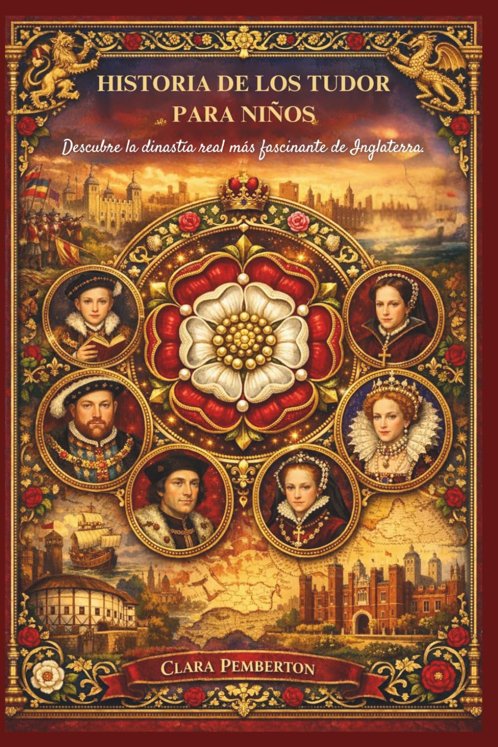HISTORIA DE LOS TUDOR PARA NIÑOS: Descubre la dinastía real más fascinante de Inglaterra.
