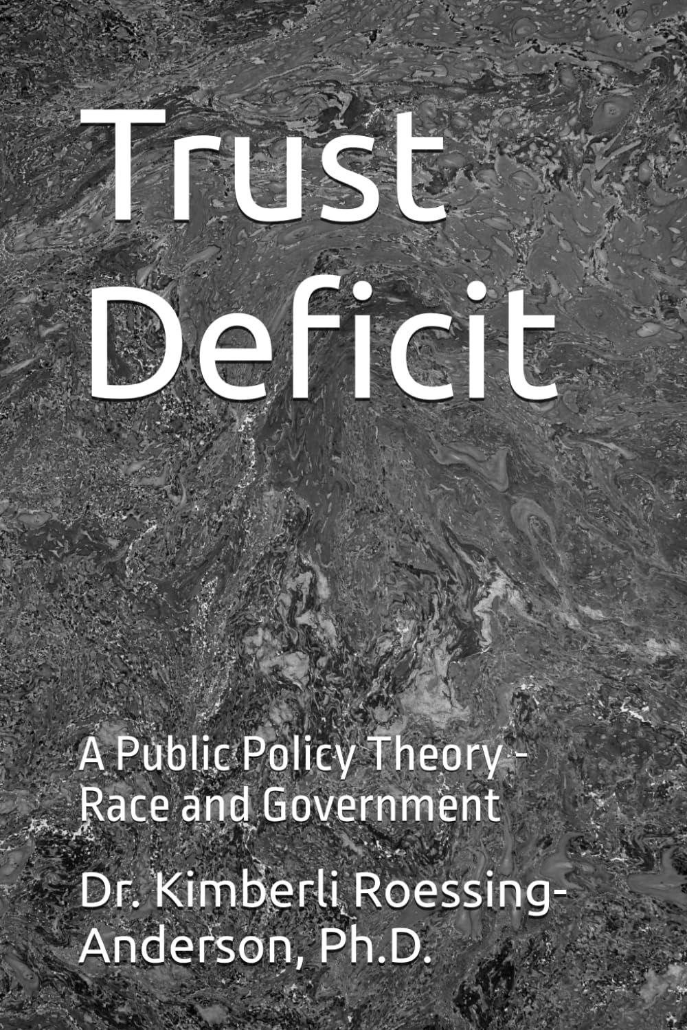 Trust Deficit: A Public Policy Theory - Race and Government