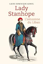 Lady Stanhope: L'amazone du Liban (Libre A Elles)