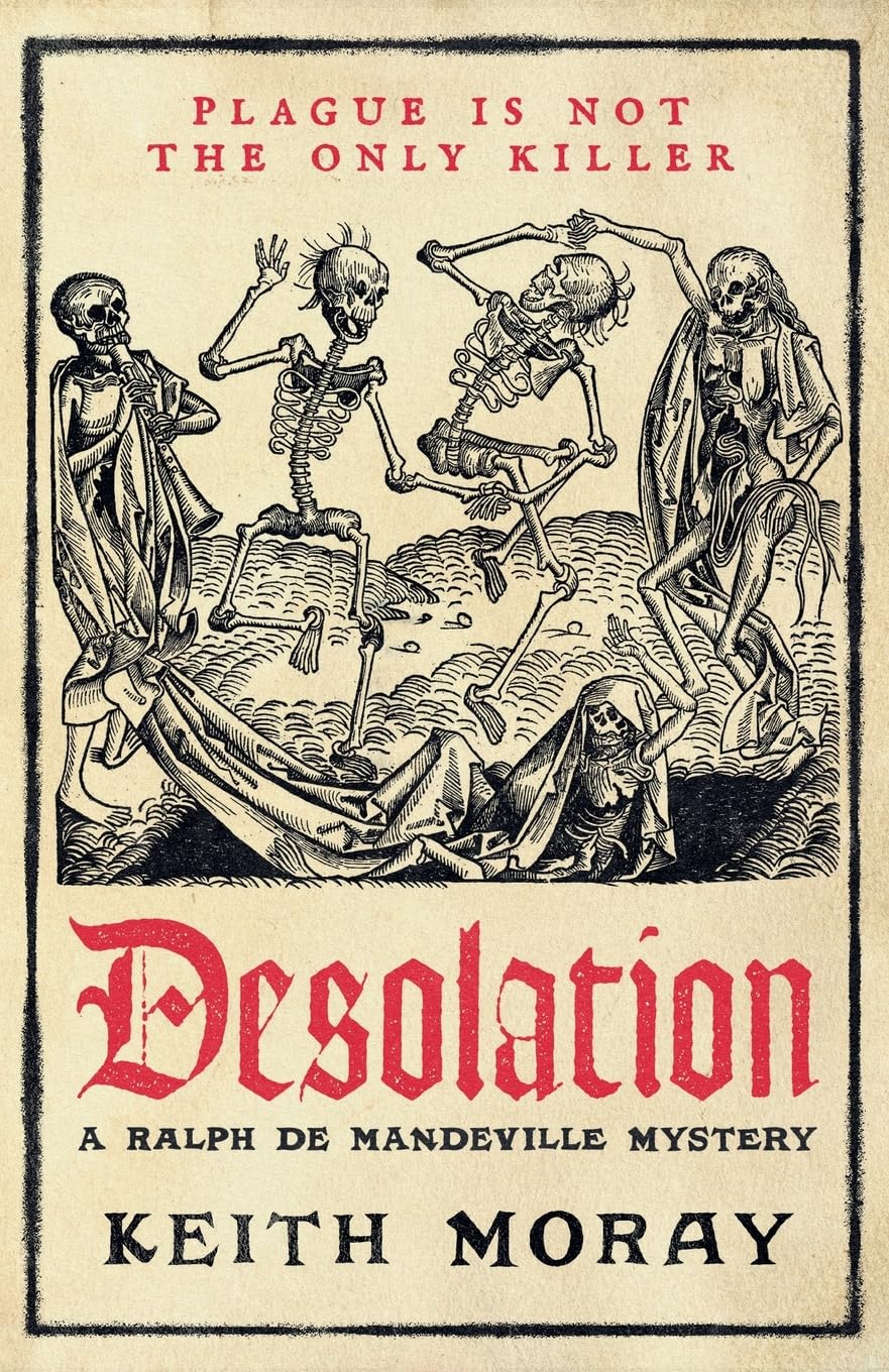Desolation: A medieval murder mystery ― a chilling tale of death and deceit in plague-stricken York (A Ralph de Mandeville Mystery, 1)