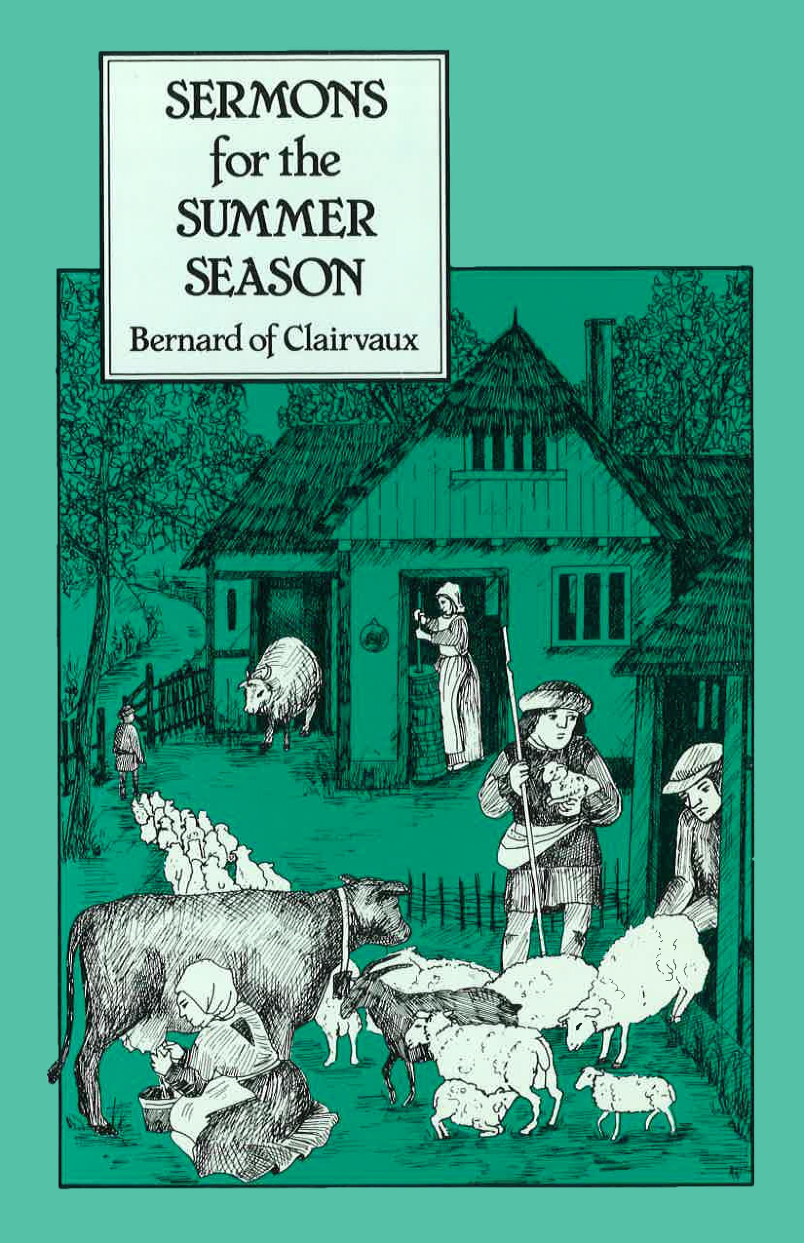 Sermons for the Summer Season: And the Letter to Maurice: Liturgical Sermons from Rogationtide and Pentecost: 53 (Cistercian Fathers)