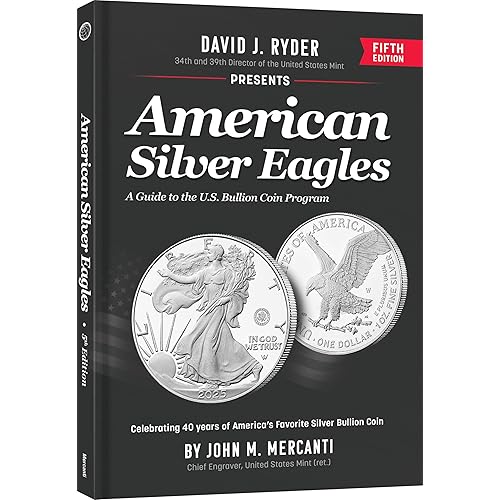 American Silver Eagles: A Guide to the U.S. Bullion Coin Program, 5th Edition (6x9) (Mercanti's American Silver Eagles)
