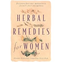 Herbal Remedies for Women Discover Natures Wonderful Secrets Just for Women