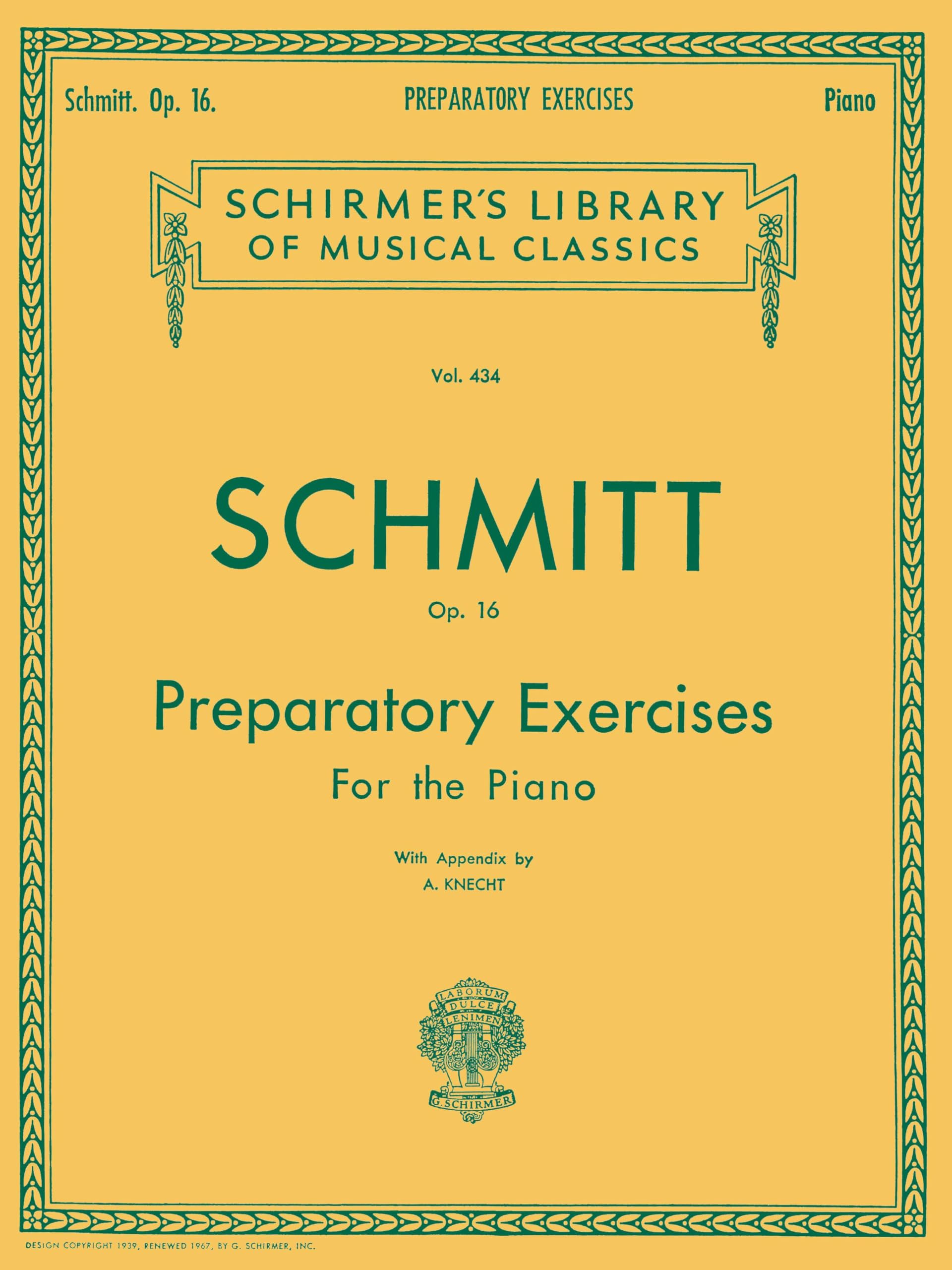Preparatory Exercises for the Piano, Op. 16 (Schirmer's Library of Musical Classics): Schmitt - Preparatory Exercises, Op. 16 Schirmer Library of Class: 434 Sheet music – 1 Jan. 1900