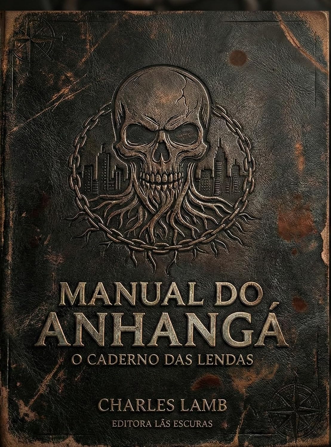 THE BOOK OF LEGENDS THE ANHANGÁ MANUAL (CHRONICLES OF THE RED SOIL)