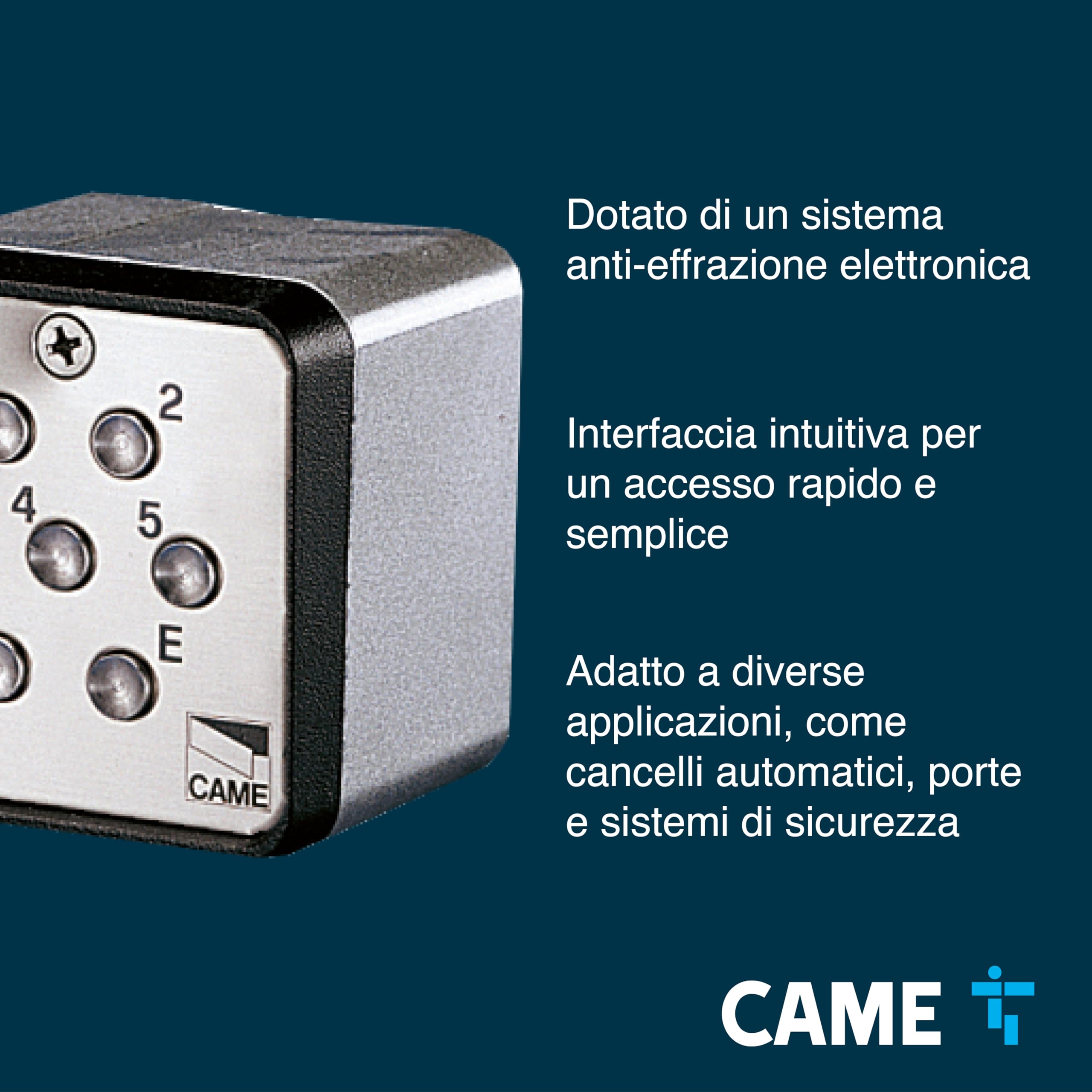 CAME Selettore a tastiera da esterno, alimentazione 12/24 V, codice di max 6 cifre, 1.679.616 possibili combinazioni