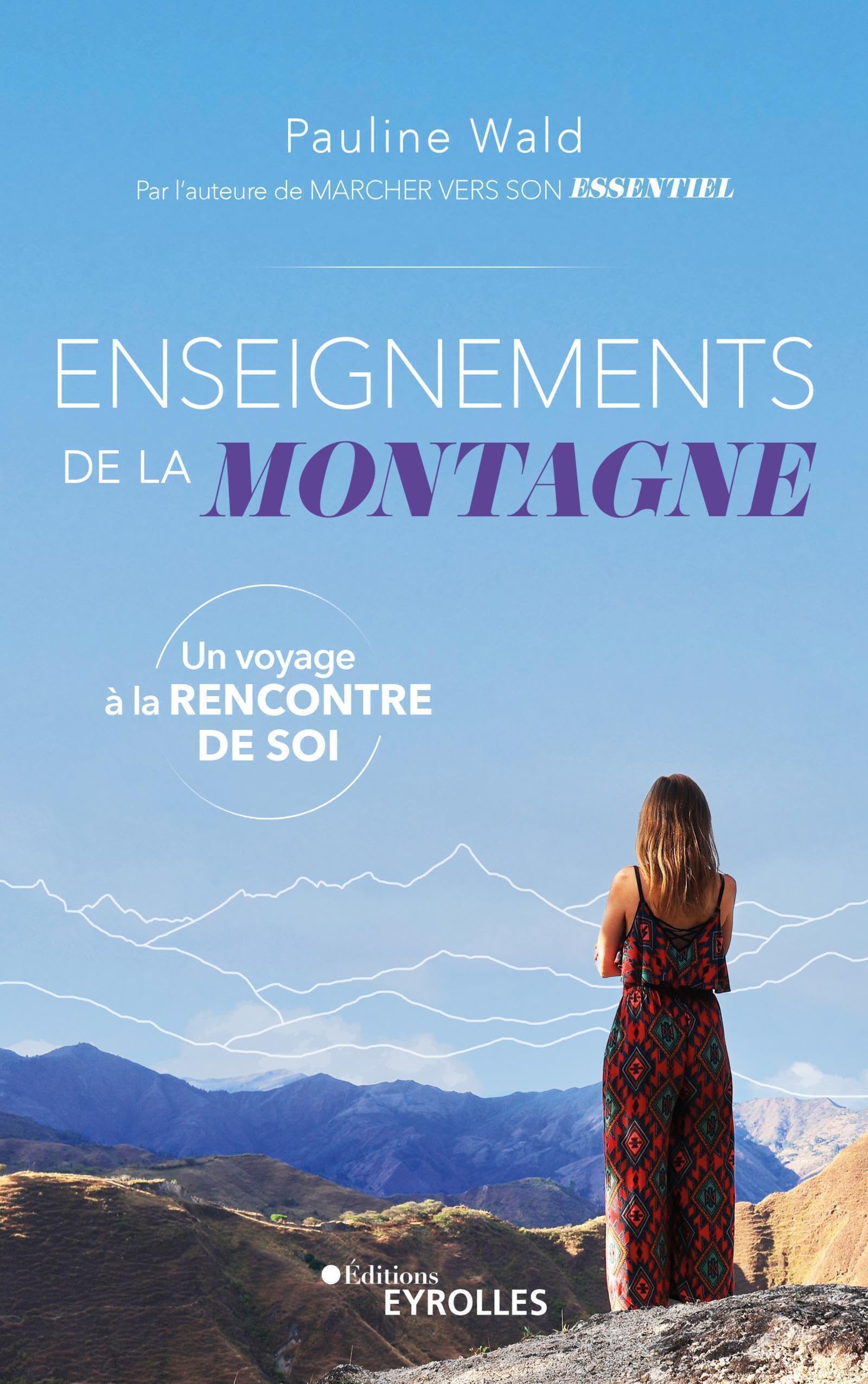Enseignements de la montagne: Un voyage à la rencontre de soi