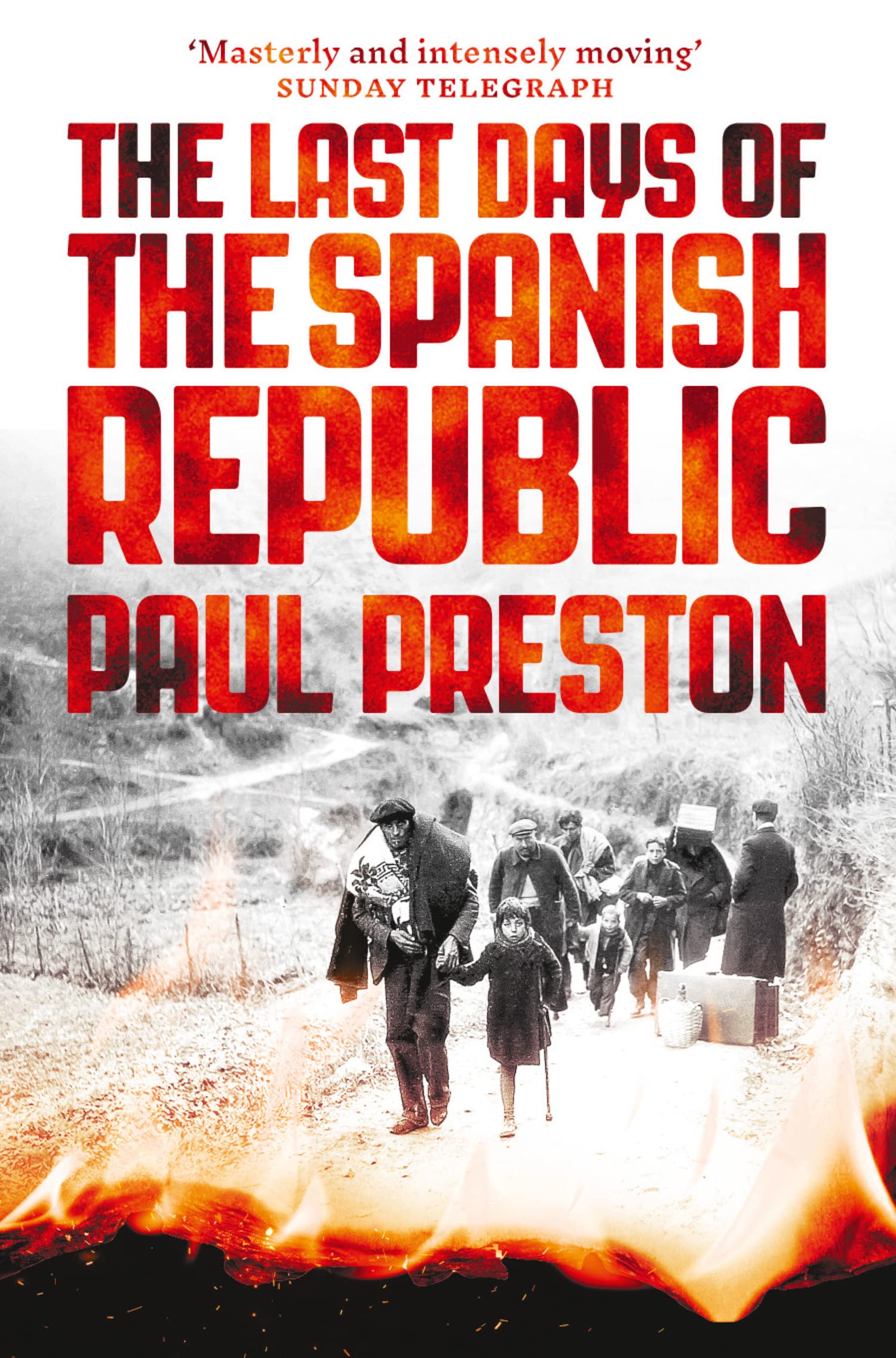 The Last Days of the Spanish Republic By Paul Preston