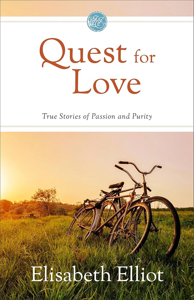 Quest for Love: True Stories of Passion and Purity: Elliot