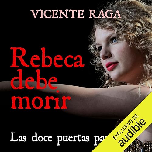 Rebeca debe morir: Las doce puertas parte VI
