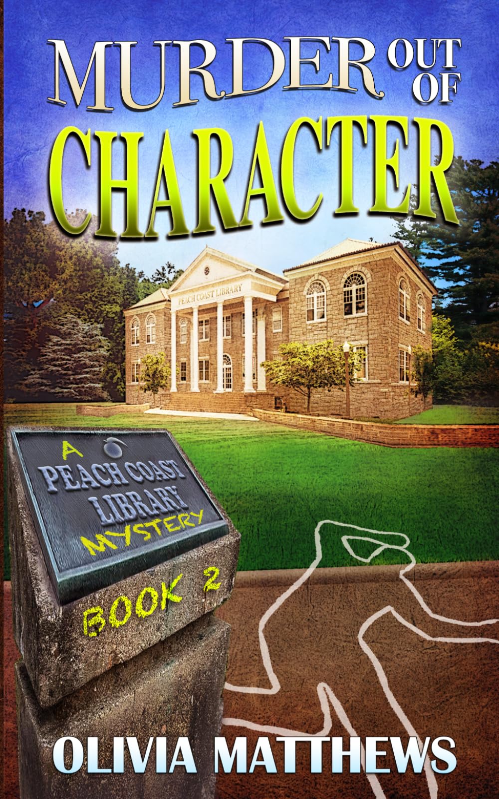 Murder out of Character: A Peach Coast Library Mystery, Book 2