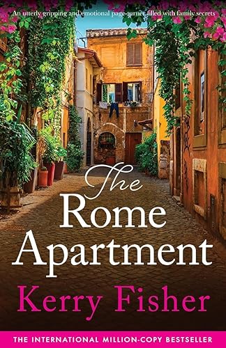 The Rome Apartment: An utterly gripping and emotional page-turner filled with family secrets: 1