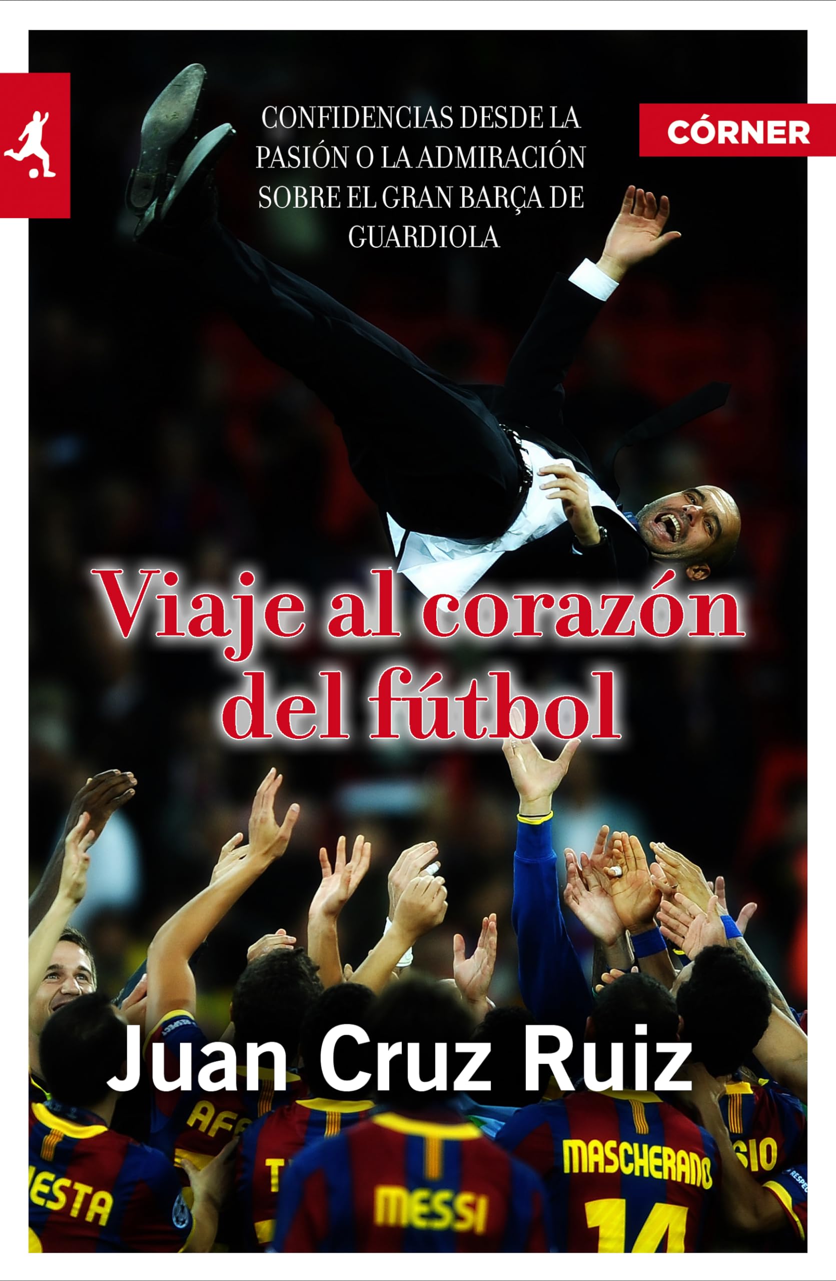 Viaje Al Corazon Del Futbol