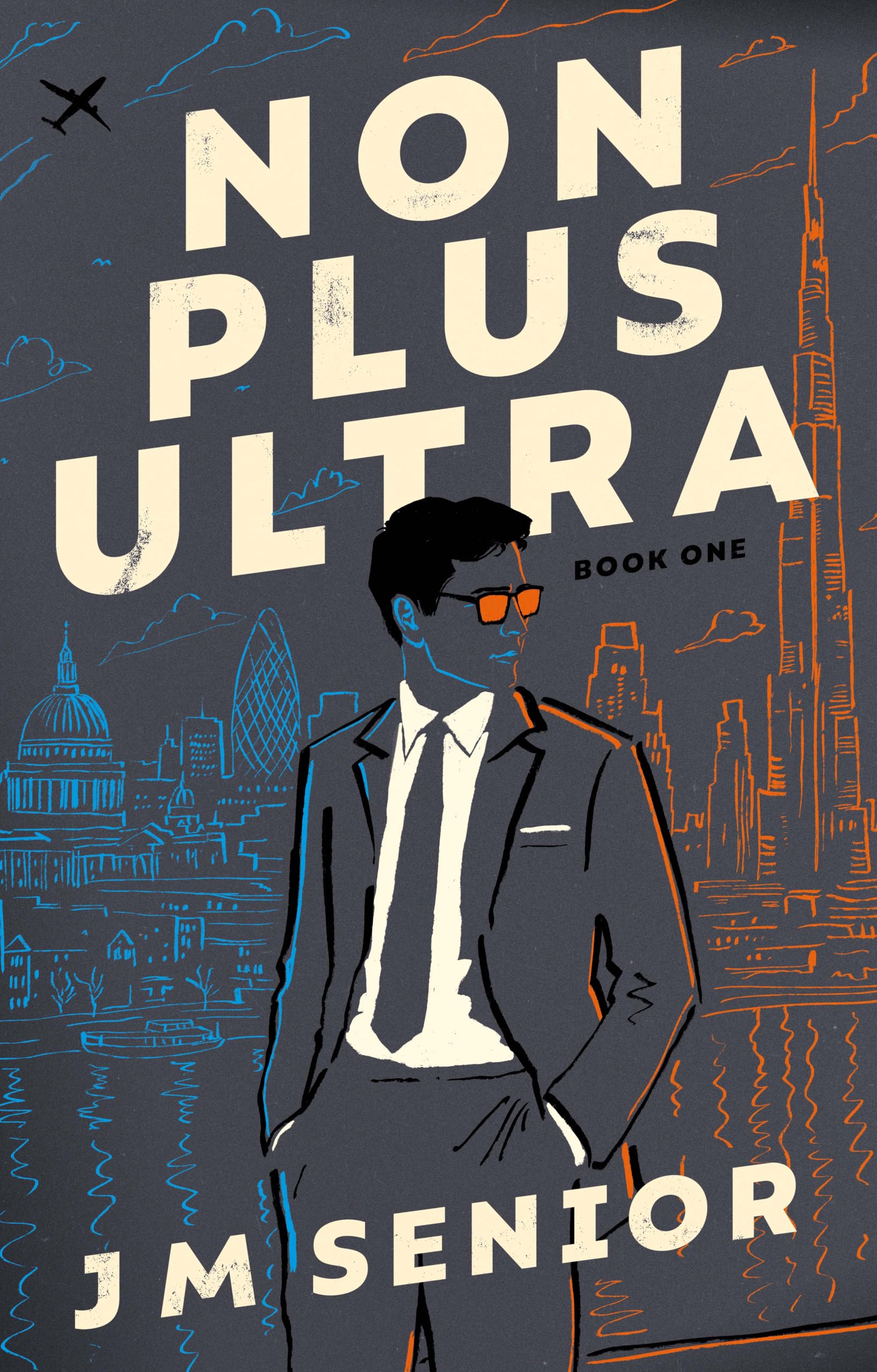 Non Plus Ultra by J M Senior - 9781806345366