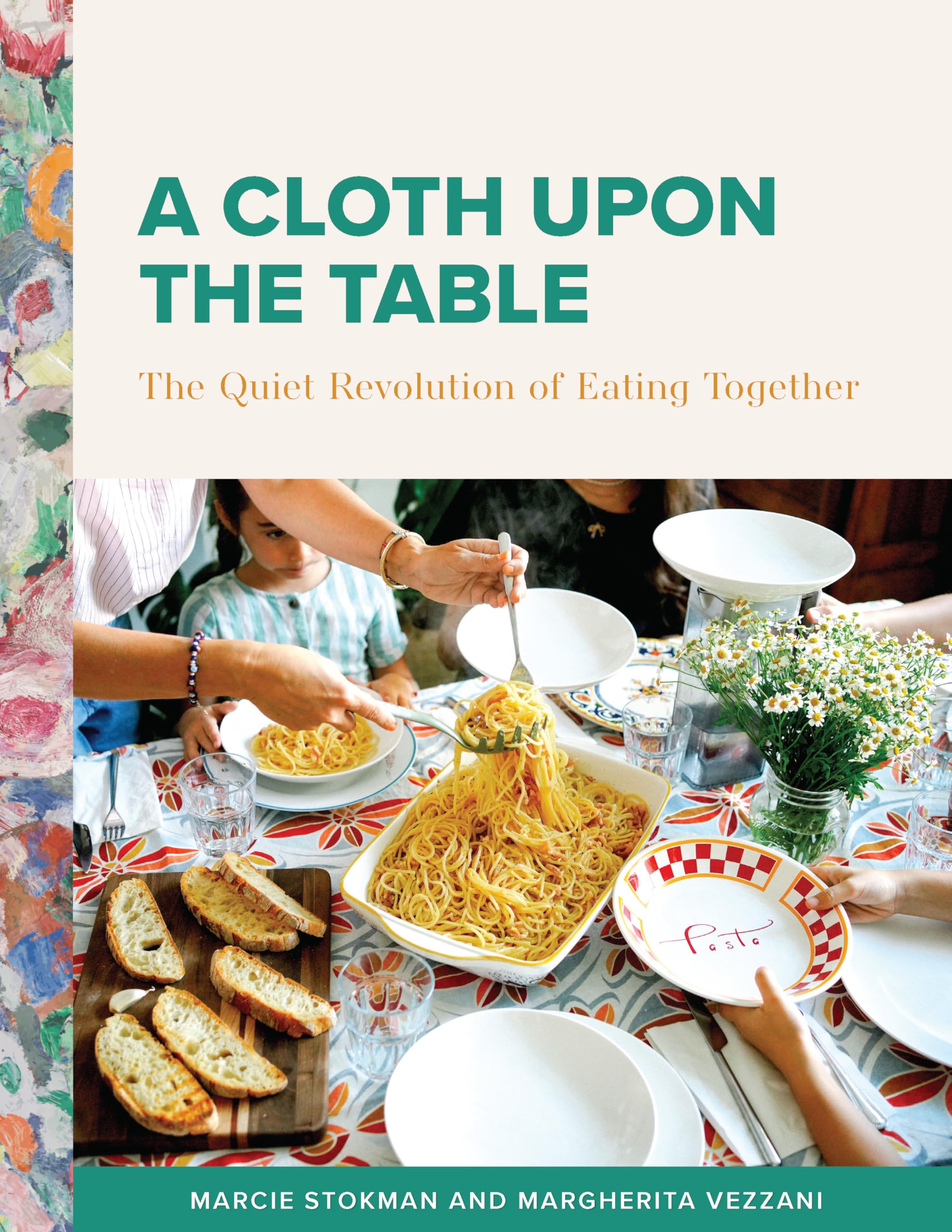 Cloth Upon the Table: The Quiet Revolution of Eating
