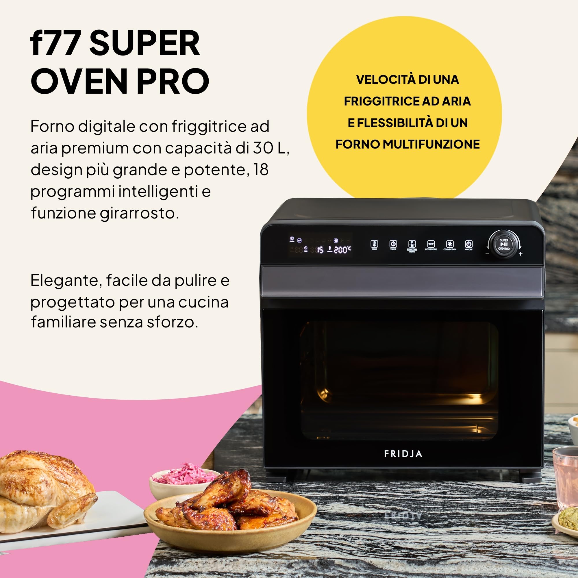 Fridja F77 Super Oven Pro 30L Forno friggitrice ad aria digitale LED premium con 18 programmi intelligenti, funzione girarrosto, potente, veloce, versatile, interno in acciaio inox, facile da pulire.