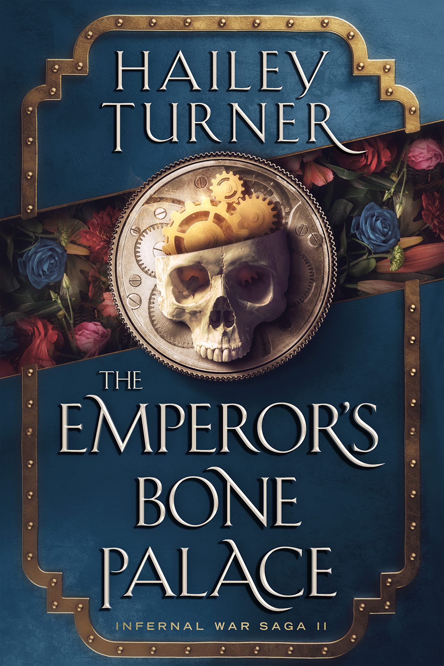 The Emperor's Bone Palace (Infernal War Saga Book 2)