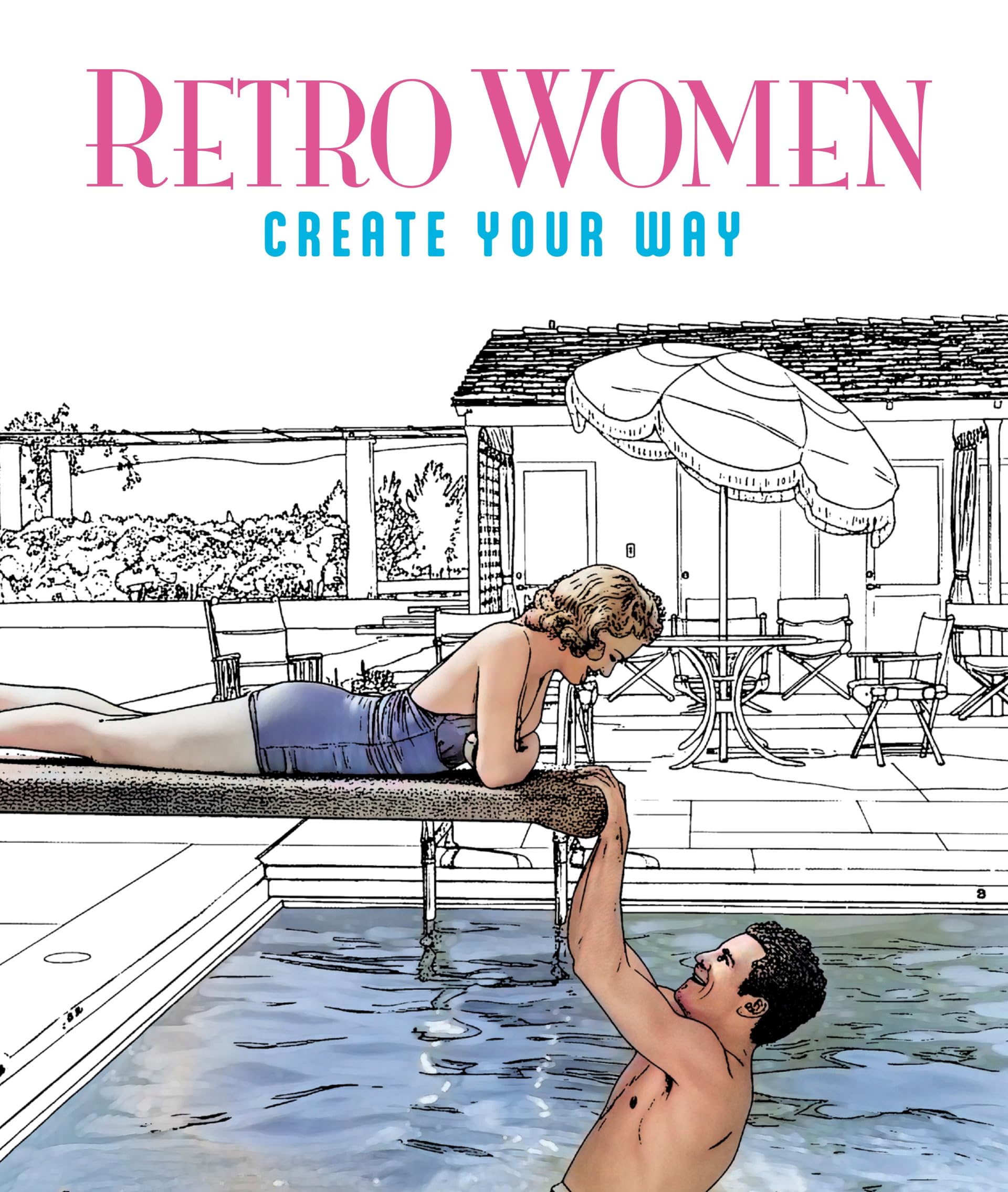 Retro Women Colouring In Book: Create Your Way