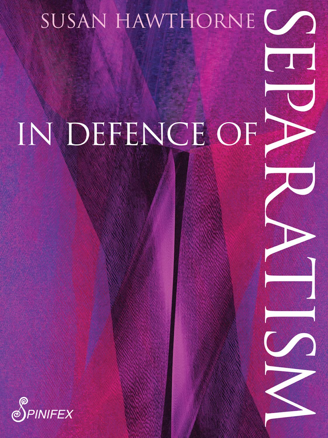 In Defence of Separatism (Spinifex Shorts)